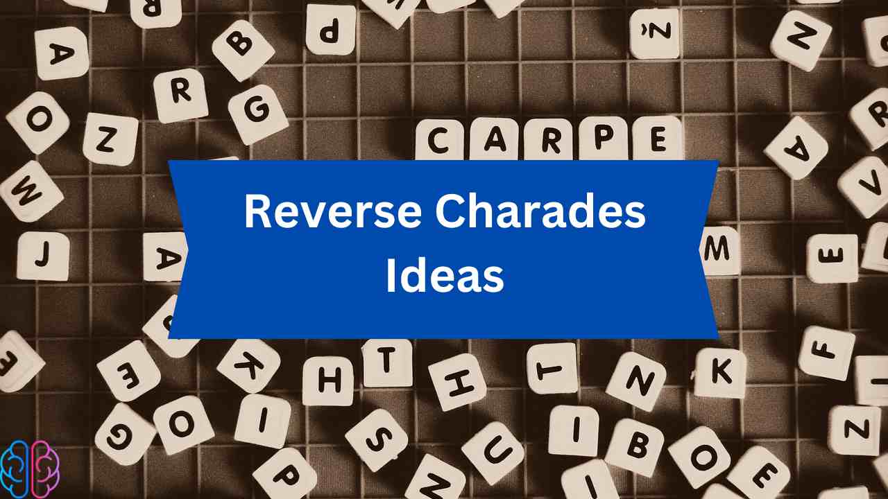 Reverse Charades Ideas